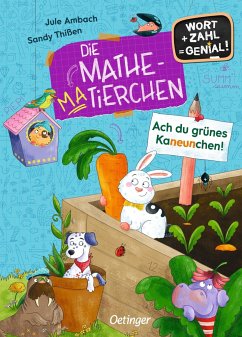 Die Mathematierchen. Ach du grünes Kaneunchen! - Ambach, Jule