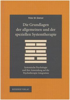 Die Grundlagen der allgemeinen und der speziellen Systemtherapie - Glatzel, Peter M.