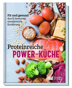 Proteinreiche Power-Küche - Reader's Digest: Verlag Das Beste GmbH
