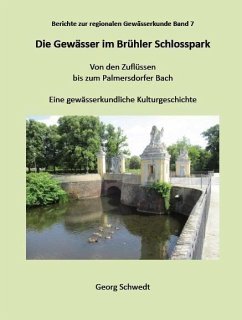 Die Gewässer im Brühler Schlosspark - Schwedt, Georg