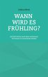 Wann wird es Frühling? - Bild 1