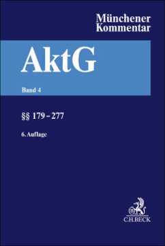 Münchener Kommentar zum Aktiengesetz Bd. 4: §§ 179-277 Münchener Kommentar zum Aktiengesetz Bd. 4: §§ 179-277