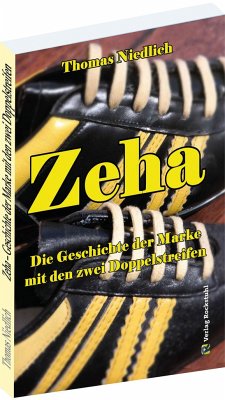 Zeha - Geschichte der Marke mit den zwei Doppelstreifen - Niedlich, Thomas