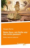 Beim Zeus, mit Brille wär´ das nicht passiert!