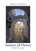 Santoro ad Ostuni - Ritorno alle origini (eBook, ePUB)