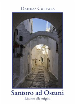 Santoro ad Ostuni - Ritorno alle origini (eBook, ePUB) - Coppola, Danilo