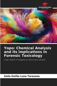 Yopo: Chemical Analysis and its implications in Forensic Toxicology - Luna Tarazona, Zoilo Emilio