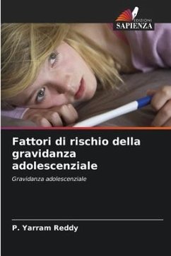 Fattori di rischio della gravidanza adolescenziale - Reddy, P. Yarram