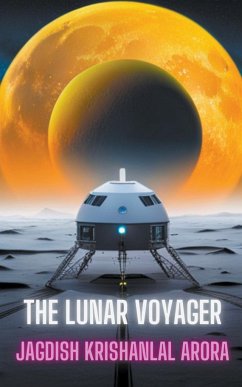 The Lunar Voyager - Arora, Jagdish Krishanlal