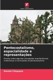 Pentecostalismo, espacialidade e representações