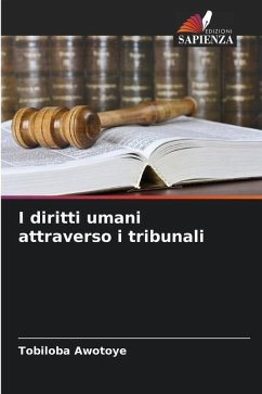 I diritti umani attraverso i tribunali - Awotoye, Tobiloba