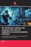 Os factores críticos de sucesso do LSS na indústria transformadora chinesa