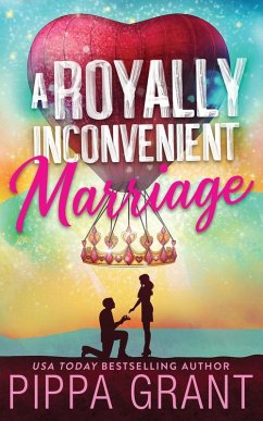 A Royally Inconvenient Marriage - Grant, Pippa