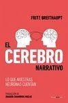 El cerebro narrativo: Lo que nuestras neuronas cuentan