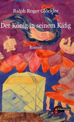 Der König in seinem Käfig - Glöckler, Ralph Roger