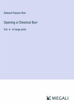 Opening a Chestnut Burr - Roe, Edward Payson