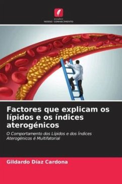 Factores que explicam os lípidos e os índices aterogénicos - Díaz Cardona, Gildardo Factores que explicam os lípidos e os índices aterogénicos - Díaz Cardona, Gildardo