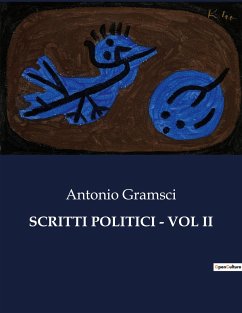 SCRITTI POLITICI - VOL II - Gramsci, Antonio