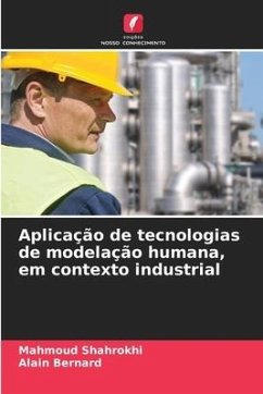 Aplicação de tecnologias de modelação humana, em contexto industrial - Shahrokhi, Mahmoud;Bernard, Alain