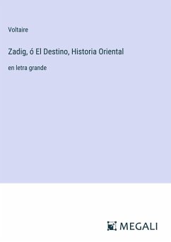 Zadig, ó El Destino, Historia Oriental - Voltaire