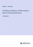 The Minds and Manners of Wild Animals; A Book of Personal Observations