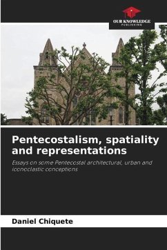 Pentecostalism, spatiality and representations - Chiquete, Daniel