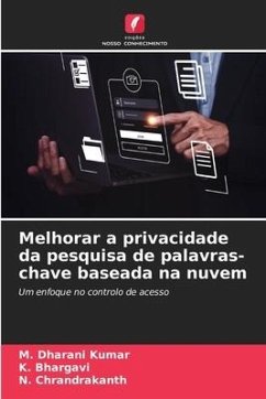 Melhorar a privacidade da pesquisa de palavras-chave baseada na nuvem - Kumar, M. Dharani;Bhargavi, K.;Chrandrakanth, N.