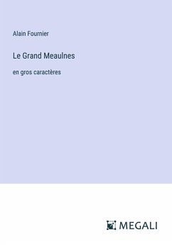 Le Grand Meaulnes - Fournier, Alain