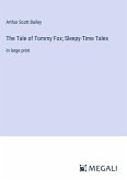 The Tale of Tommy Fox; Sleepy-Time Tales