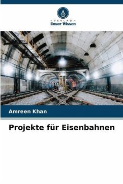 Projekte für Eisenbahnen - Khan, Amreen