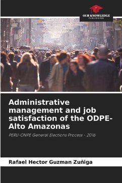 Administrative management and job satisfaction of the ODPE-Alto Amazonas - Guzman Zuñiga, Rafael Hector