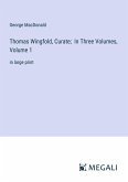 Thomas Wingfold, Curate; In Three Volumes, Volume 1