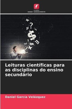 Leituras científicas para as disciplinas do ensino secundário - García Velázquez, Daniel