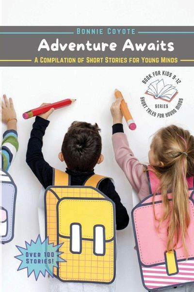 Adventure Awaits-A Compilation of Short Stories for Young Minds Adventure Awaits-A Compilation of Short Stories for Young Minds