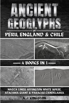 Ancient Geoglyphs Of Peru, England & Chile - Kingston, A. J.