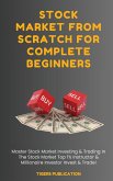 Stock Market From Scratch For Complete Beginners