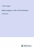Stella Fregelius; A Tale of Three Destinies