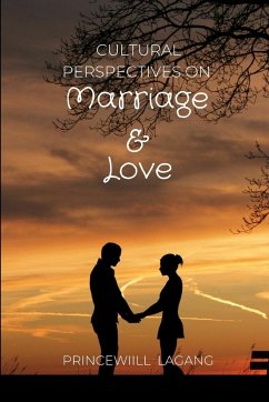 Cultural Perspectives on Marriage and Love - Lagang, Princewill