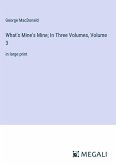 What's Mine's Mine; In Three Volumes, Volume 3