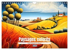 Paysages colorés (Calendrier mural 2024 DIN A4 vertical), CALVENDO calendrier mensuel