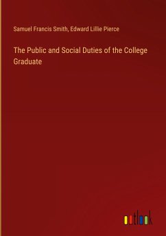 The Public and Social Duties of the College Graduate