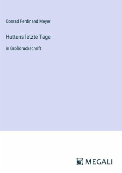 Huttens letzte Tage - Meyer, Conrad Ferdinand