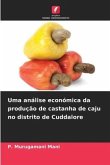 Uma análise económica da produção de castanha de caju no distrito de Cuddalore