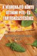 A VÉGREHAJTÓ KÖNYV OTTHONI PITE- ÉS... - Bild 1