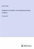 Problems of Conduct: An Introductory Survey of Ethics