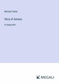 Story of Aeneas - Clarke, Michael