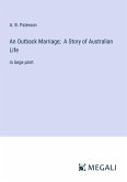 An Outback Marriage; A Story of Australian Life