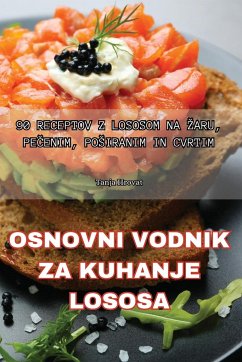 OSNOVNI VODNIK ZA KUHANJE LOSOSA - Tanja Hrovat