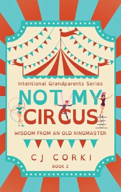 Not My Circus - Hoge, Madeline; Szostak, Carlene; McLaughlin, Charlotte