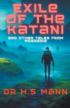 Exile of the Katani and Other Tales from Mossania - Mann, H. S